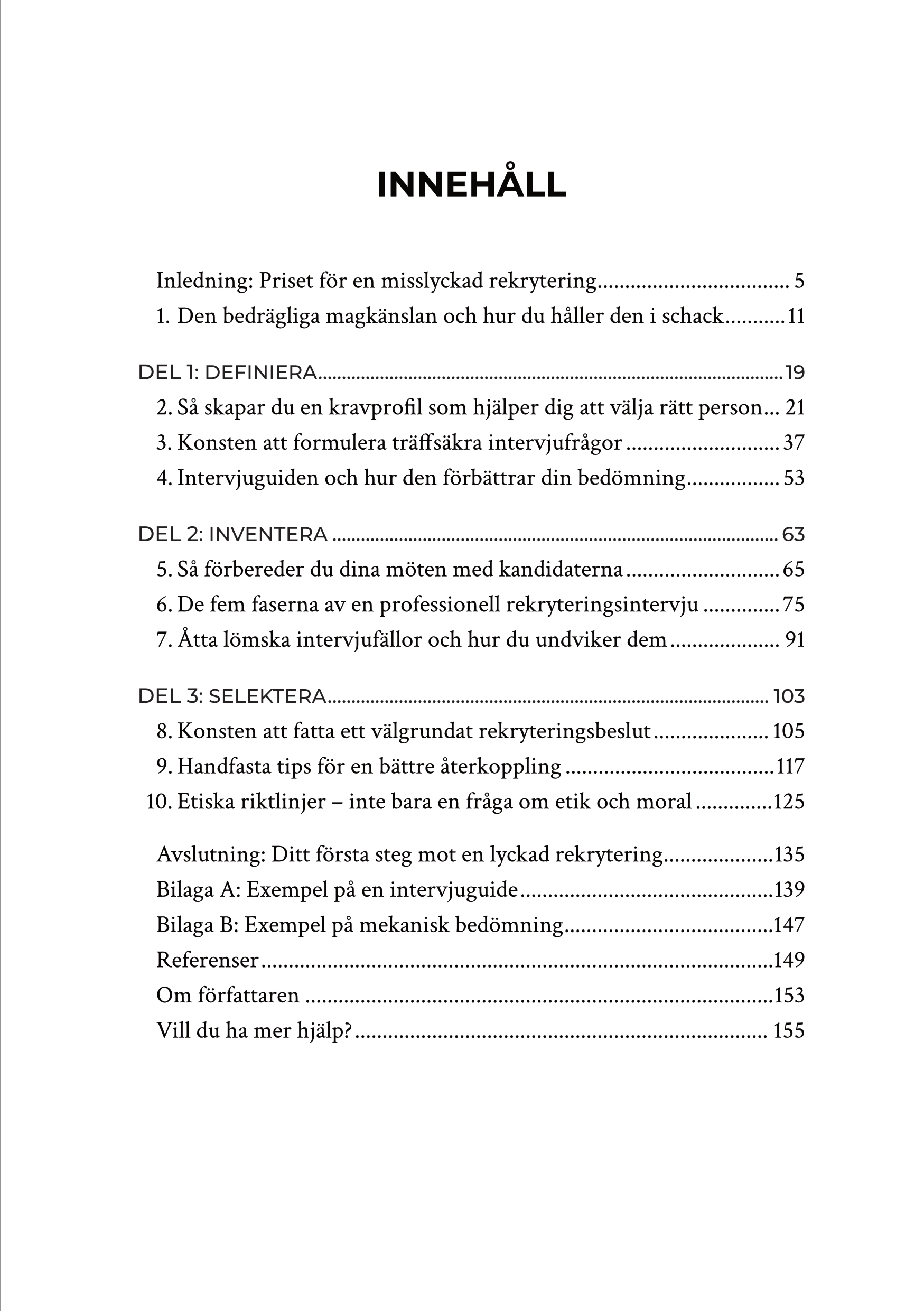 Intervjuteknik vid rekrytering: En handbok i konsten att rekrytera enklare, snabbare och säkrare med en kompetensbaserad intervju - Bild 2